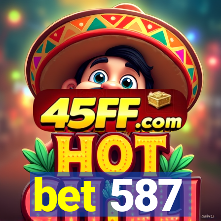 bet 587